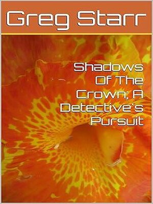 cover image of Shadows of the Crown; a Detective's Pursuit